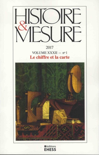 Histoire & Mesure Volume 32 N° 1/2017 : Le chiffre et la carte