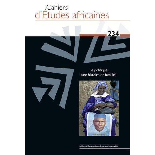 Cahiers d'études africaines N° 234/2019 : Politique et famille