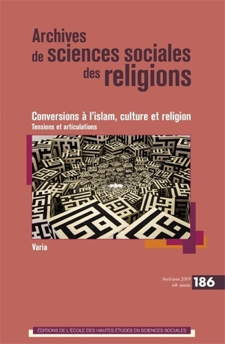 Archives de sciences sociales des religions N° 186 : Conversions à l'islam. Race, ethnicité, culture
