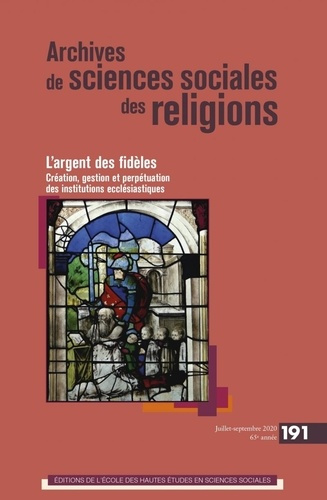 Archives de sciences sociales des religions N° 191, juillet-septembre 2020 : L’argent des fidèles. C