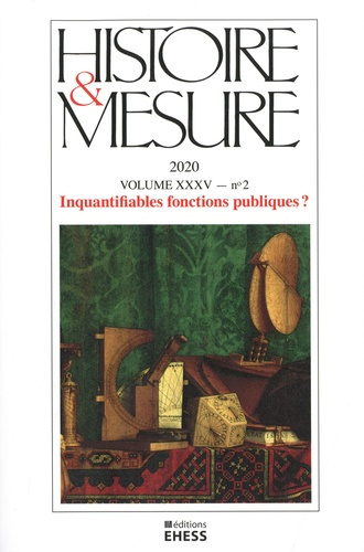Histoire & Mesure Volume 35 N°2/2020 : Inquantifiables fonctions publiques ?