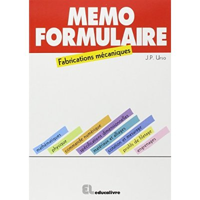 Mémo formulaire. Fabrications mécaniques
