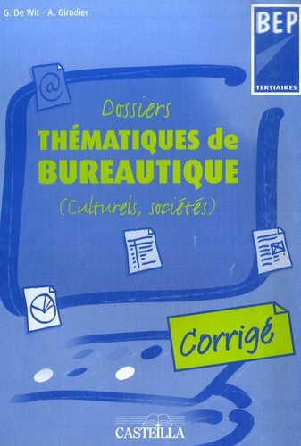 Dossiers thématiques de bureautique BEP Tertiaire. (Culturels, sociétés) Corrigé