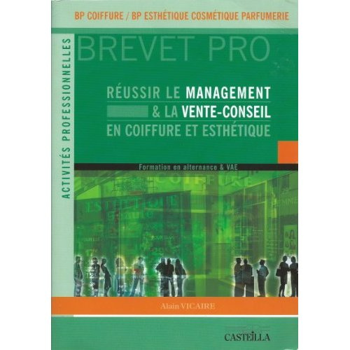 Réussir le management et la vente-conseil en BP coiffure & esthétique. La gestion d'entreprise : épr