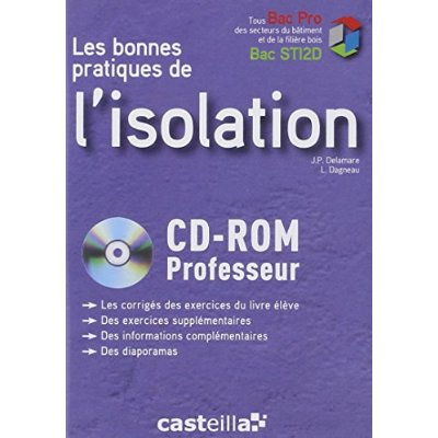 Les bonnes pratiques de l'isolation thermique Bac Pro/Bac STI2D. CD-ROM Professeur, 1 CD-ROM