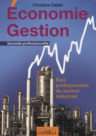 Economie Gestion Bac Pro 3 ans. Bacs professionnels du secteur industriel