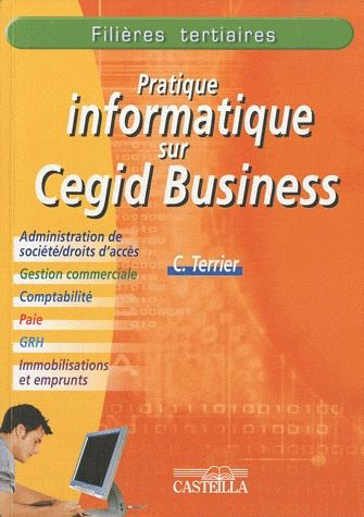 Pratique informatique sur Cegid Business. Filières tertiaires