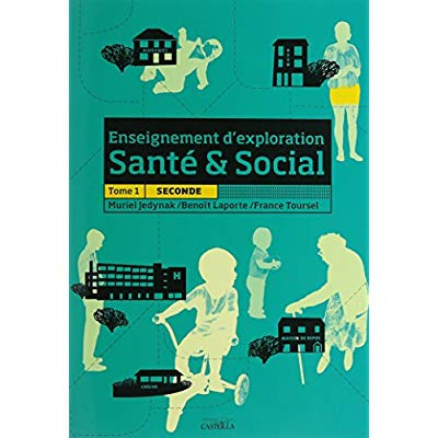 Enseignement d'exploration Santé & Social 2e. Tome 1