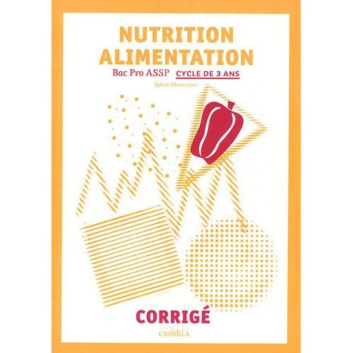 Nutrition Alimentation Bac Pro ASSP. Corrigé
