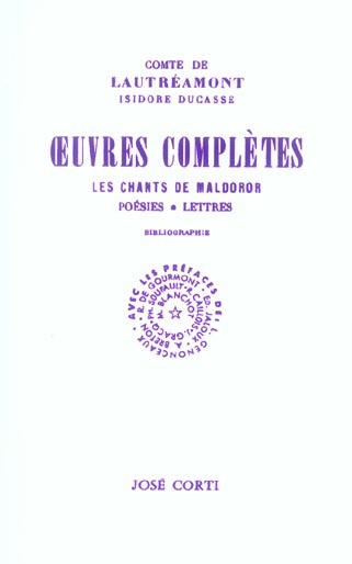 Oeuvres complètes. Les chants de Maldoror