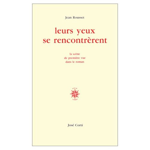 Leurs yeux se rencontrèrent. La scène de première vue dans le roman