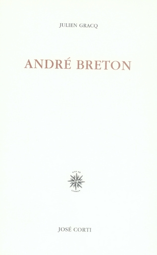 André Breton. Quelques aspects de l'écrivain