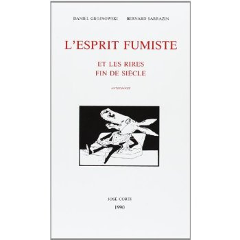 L'esprit fumiste et les rires fin de siècle. Anthologie