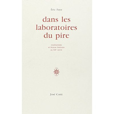 DANS LES LABORATOIRES DU VIDE. Totalitarisme et fiction littéraire au XXème siècle