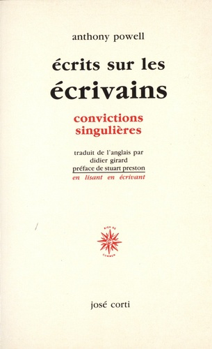 Écrits sur les écrivains. Convictions singulières