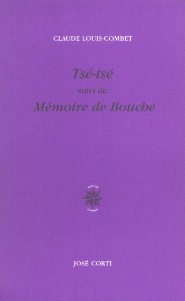 Tsé-tsé suivi de Mémoire de Bouche