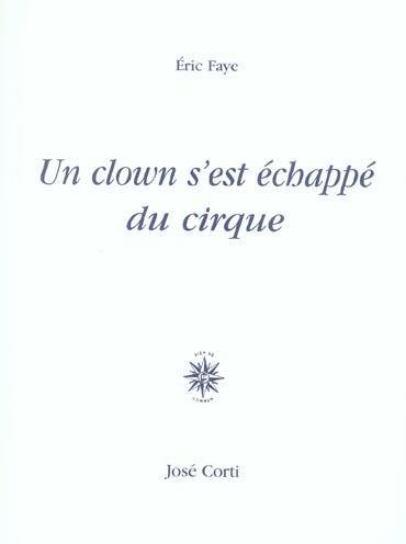 Un clown s'est échappé du cirque
