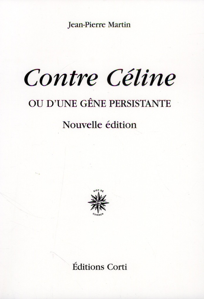 Contre Céline. Ou d'une gêne persistante