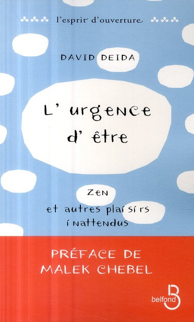 L'urgence d'être. Zen et autres plaisirs inattendus