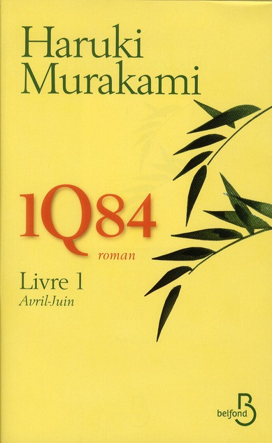 1Q84 Tome 1 : Avril-Juin