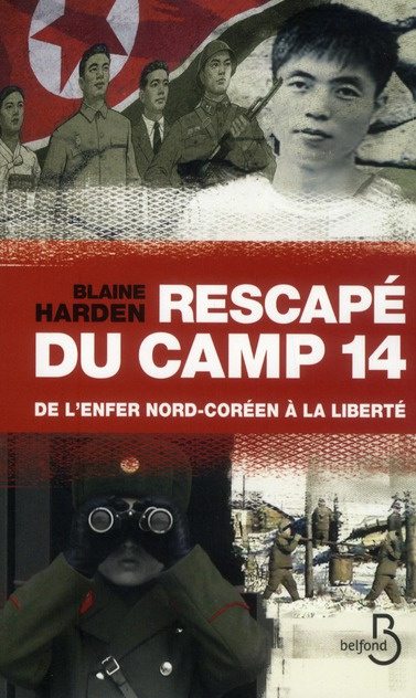 Rescapé du camp 14. De l'enfer nord-coréen à la liberté