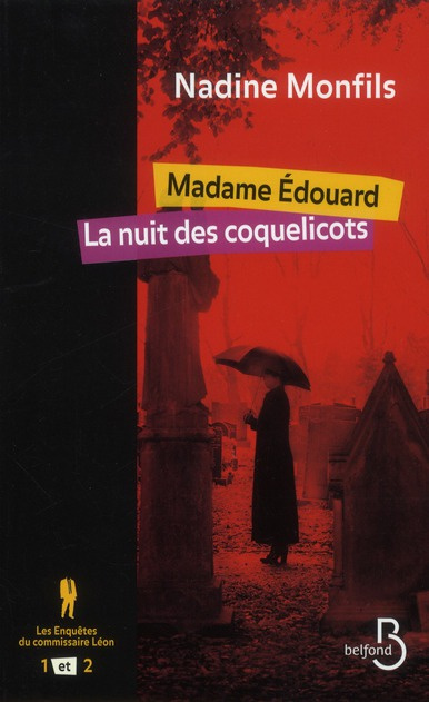 Les enquêtes du commissaire Léon Tomes 1 et 2 : Madame Edouard ; La Nuit des coquelicots