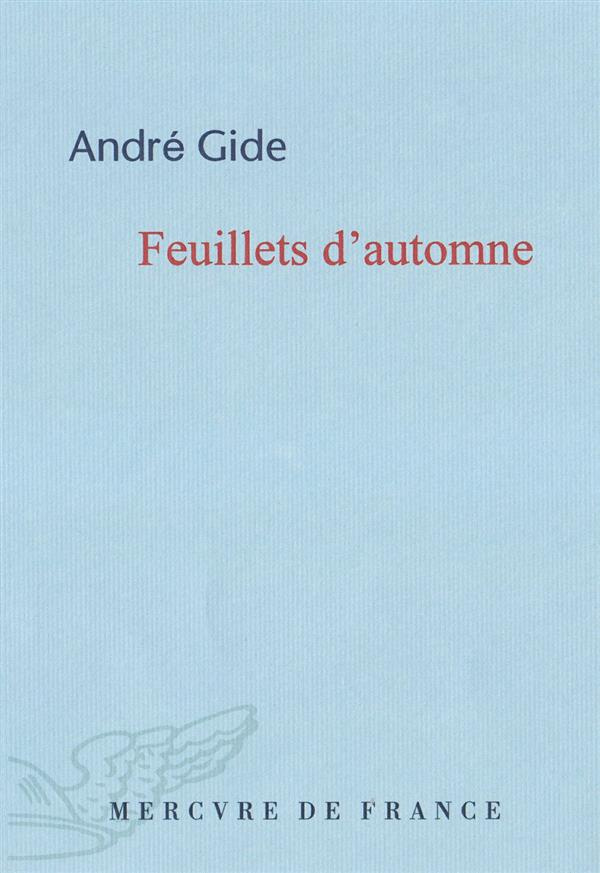 FEUILLETS D'AUTOMNE / QUELQUES RECENTS ECRITS