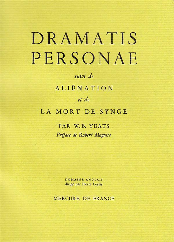 AUTOBIOGRAPHIE - III - DRAMATIS PERSONAE / ALIENATION /LA MORT DE SYNGE