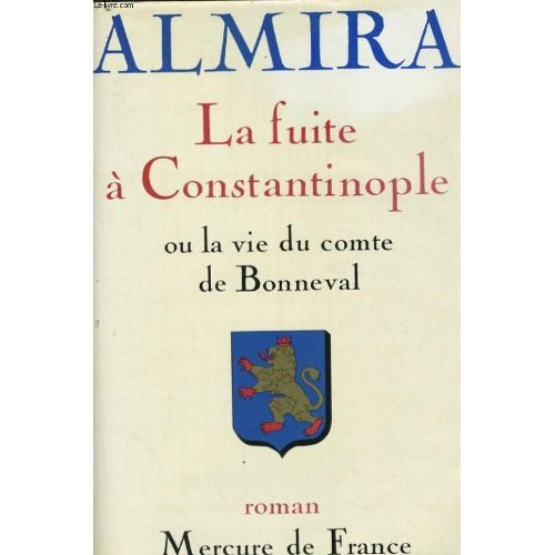 La Fuite à Constantinople ou la Vie du comte de Bonneval