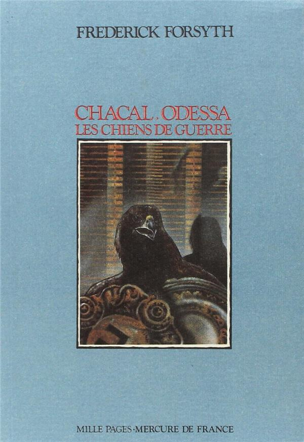 Chacal ; Odessa ; Les Chiens de Guerre
