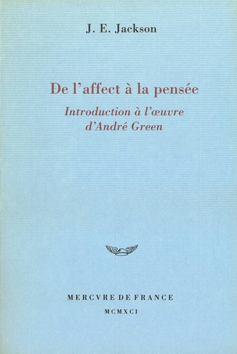 De l'affect à la pensée. Introduction à l'oeuvre d'André Green