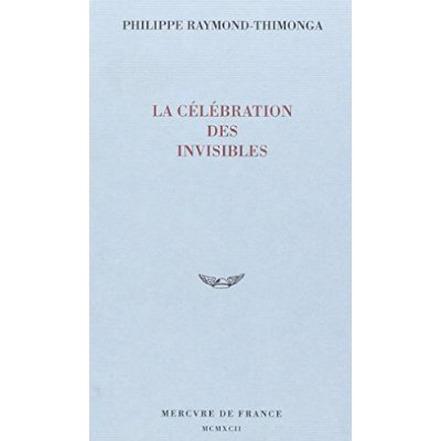 LA CELEBRATION DES INVISIBLES