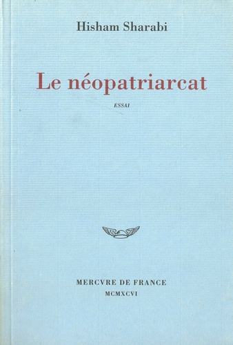 Le néopatriarcat. Essai
