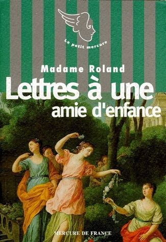 Le XVIIIe siècle des femmes : Lettres à une amie d'enfance