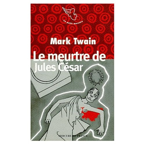 Brèves histoires d'humour : Le meurtre de Jules César, Et autres contes