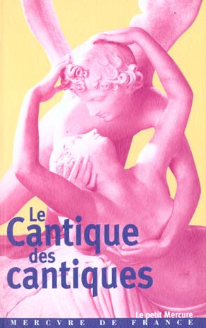 Le Cantique des cantiques dit du roi Salomon