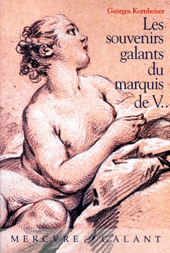 Les souvenirs galants du marquis de V...