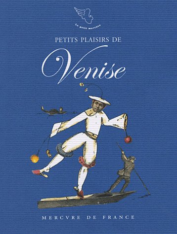 Petits Plaisirs de Venise. Carnet de voyage