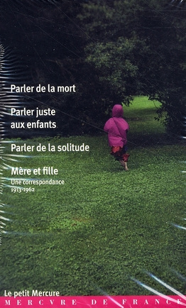 Françoise Dolto. Coffret en 4 volumes : Parler de la mort ; Parler juste aux enfants ; Parler de la