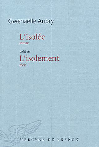 L'isolée. Suivi de L'isolement
