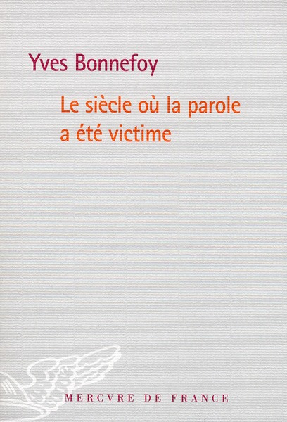 Le siècle où la parole a été victime