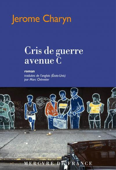 Cris de guerre avenue C