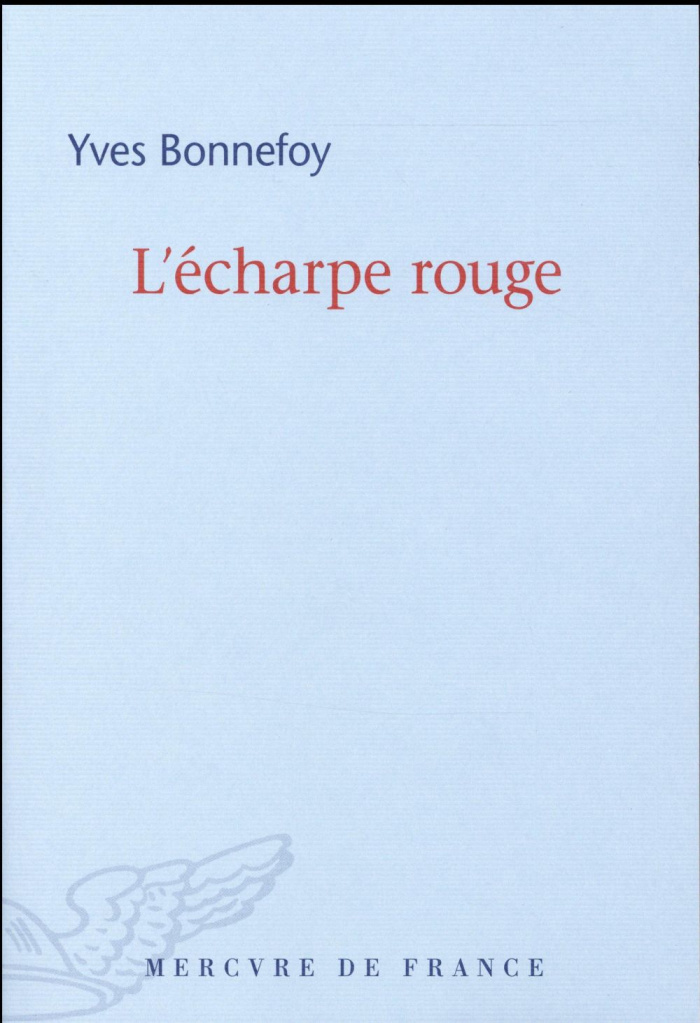 L'écharpe rouge. Suivi de Deux scènes et notes conjointes