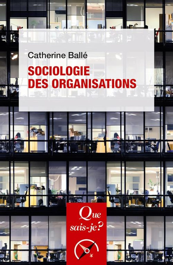 Sociologie des organisations. 11e édition