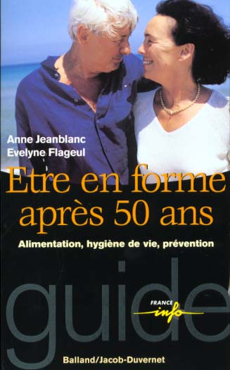 Etre en forme après 50 ans. Alimentation, hygiène de vie, prévention