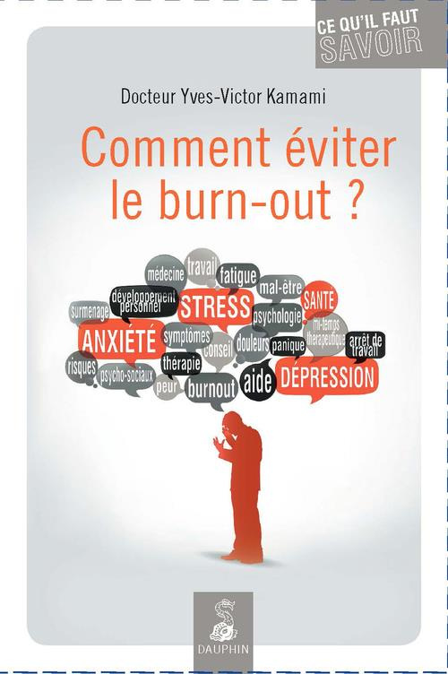 Comment éviter le burn-out ? Ce qu'il faut savoir