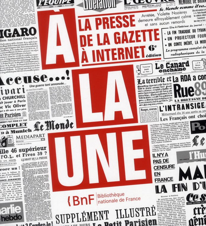 La presse à la une. De la Gazette à Internet