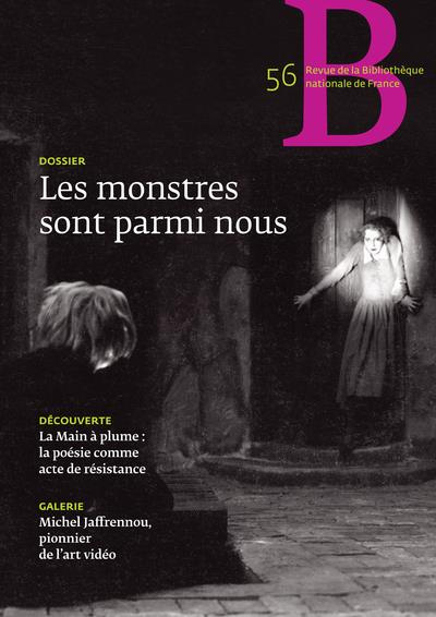 Revue de la Bibliothèque nationale de France N° 56, mars 2018 : Les monstres sont parmi nous