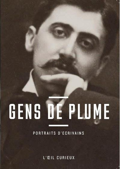 Gens de plume. Portraits d'écrivains