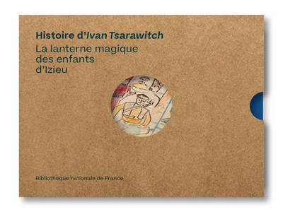 Histoire d'Ivan Tsarawitch. La lanterne magique des enfants d'Izieu